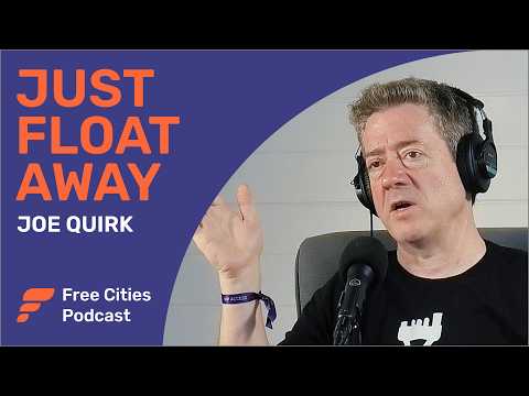 Joe Quirk | Floating Homes and Artificial Minds