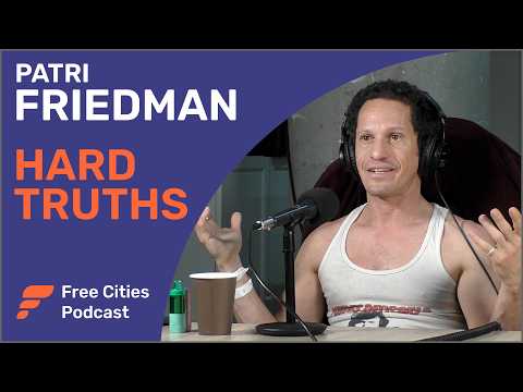Patri Friedman | 8 Hard Truths from 25 Years of Investing in Free Cities